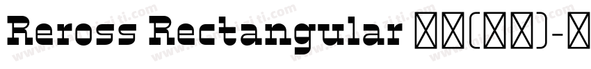 Reross Rectangular 普通(西方)字体转换